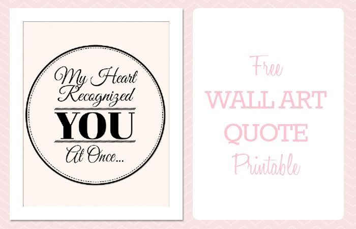 Free Printable Wall Art Quote: My Heart Recognized You At Once Inside Printable Wall Art Quotes (Photo 9 of 20)