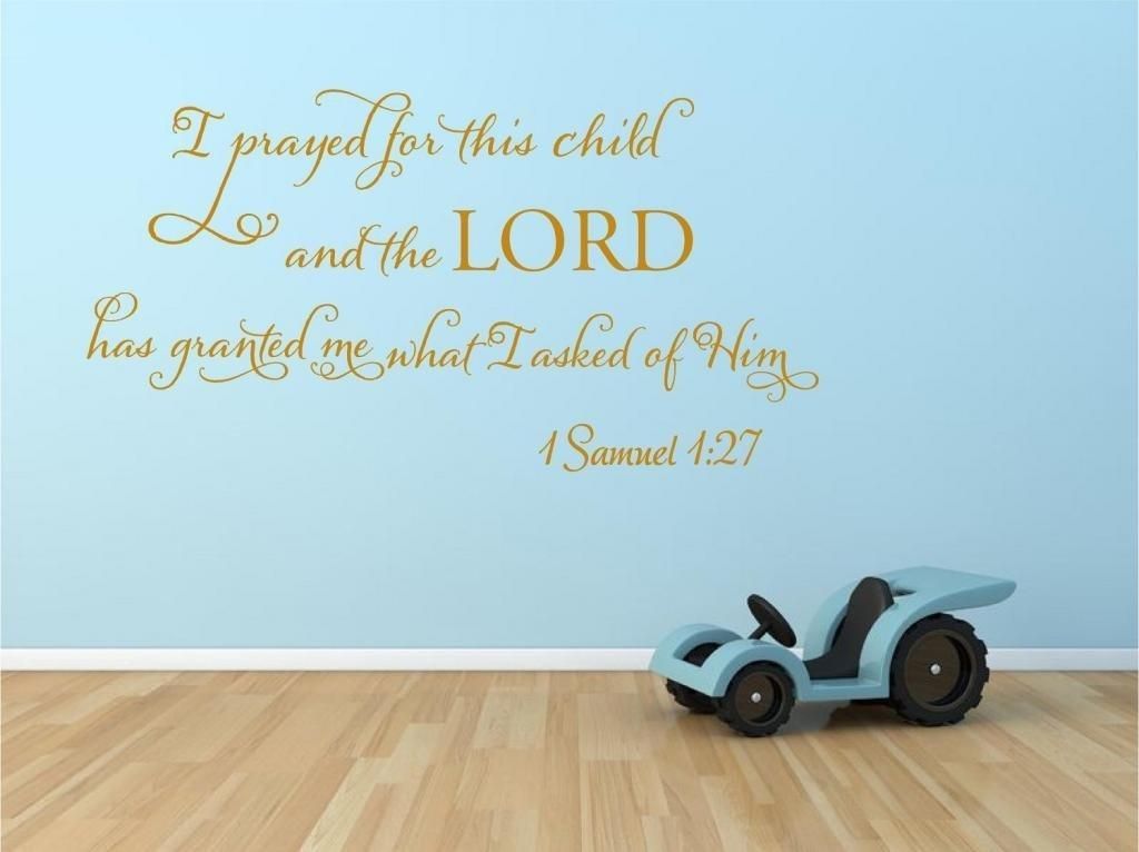 I Prayed For This Child 1 Samuel 1:27 Vinyl Wall Art Decal With For This Child I Prayed Wall Art (Photo 14 of 20)