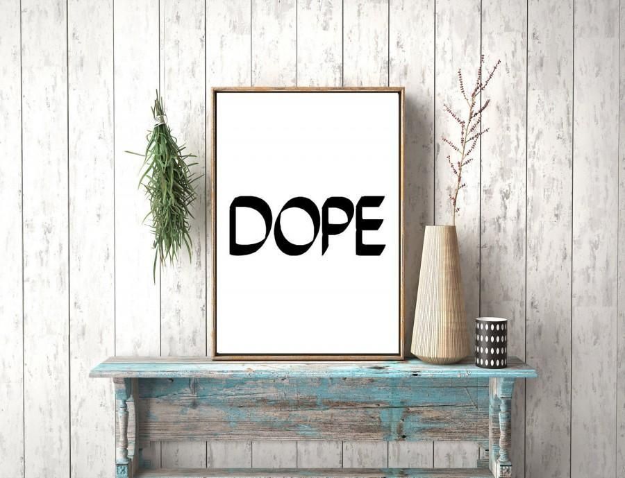 Instant Download,dope Art Print, Dope Print, Typography Art Print For Dope Wall Art (Photo 4 of 20)