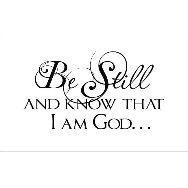 Vinyl Attraction 'be Still And Know That I Am God' Wall Art – Free Pertaining To Be Still And Know That I Am God Wall Art (View 2 of 20)