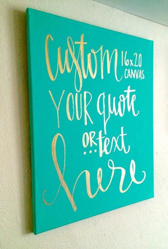 Custom Canvas 16X20 Custom Quote Canvas Quotes On Canvas Pertaining To Custom Quote Canvas Wall Art (View 4 of 20)