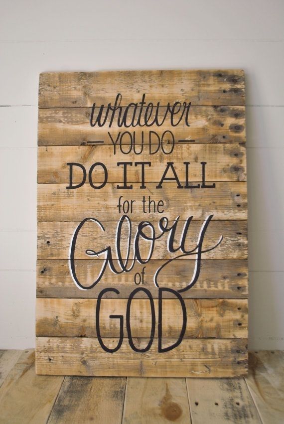 Love All Of These. Glory Reclaimed Wood Wall Sign Handpainted Wall In Wood Wall Art Quotes (Photo 2 of 10)
