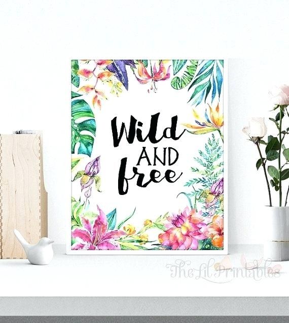 Printable Wall Decor Wild And Free Printable Floral Wall Art In Teen Wall Art (Photo 4 of 10)