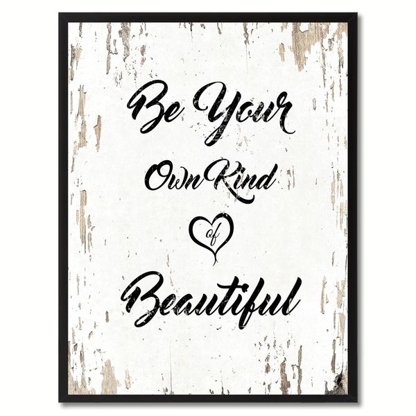 Shop Be Your Own Kind Of Beautiful Inspirational Quote Saying Canvas Regarding Be Your Own Kind Of Beautiful Wall Art (Photo 2 of 10)