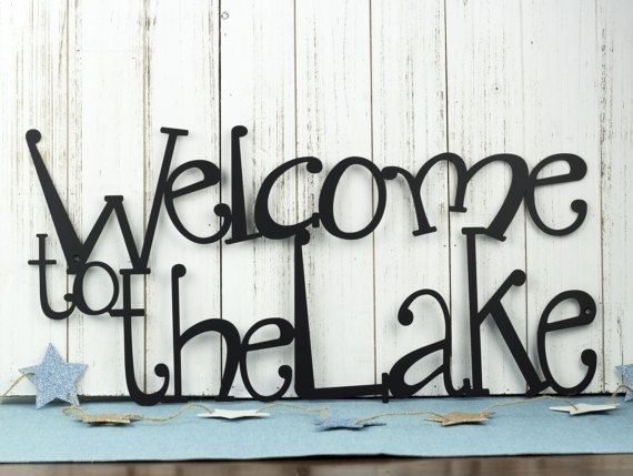 Wonderful Welcome To The Lake Metal Sign Lake House Decor Metal Wall Intended For Lake House Wall Art (Photo 1 of 10)