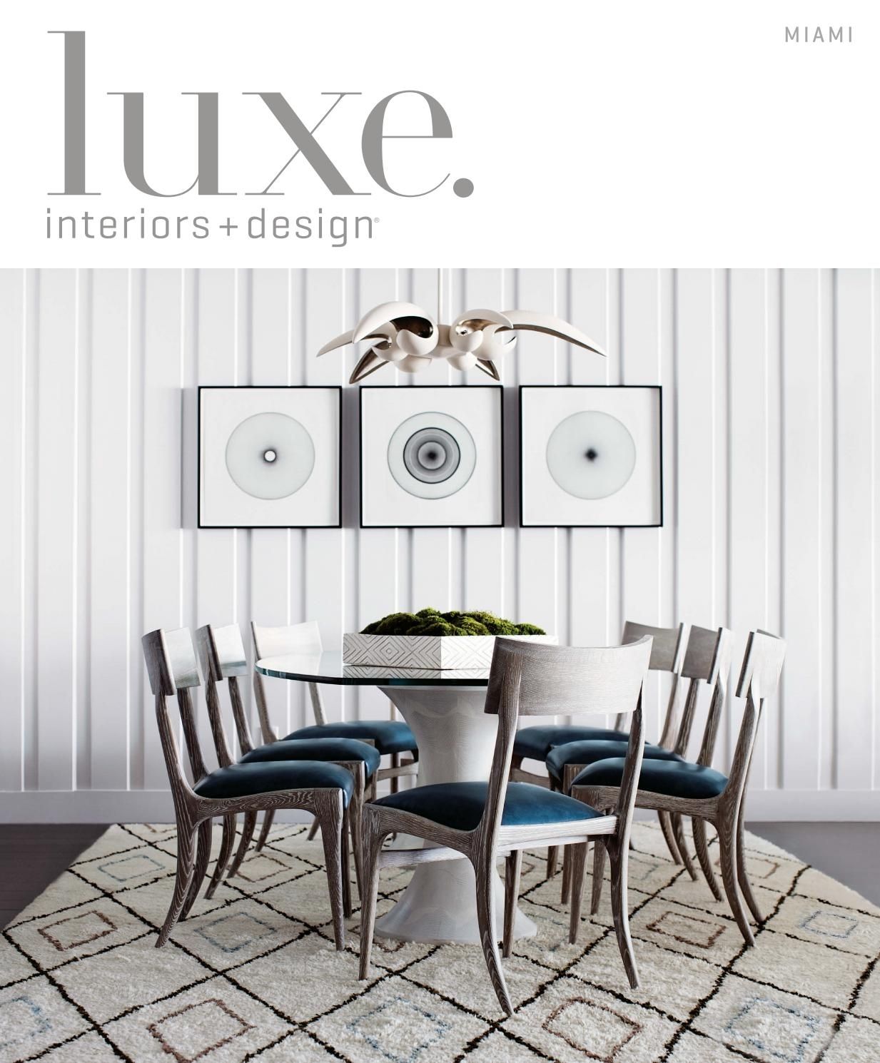 Luxe Magazine July 2016 Miamisandow® – Issuu Throughout Latest Palazzo 6 Piece Dining Sets With Pearson Grey Side Chairs (View 15 of 20)