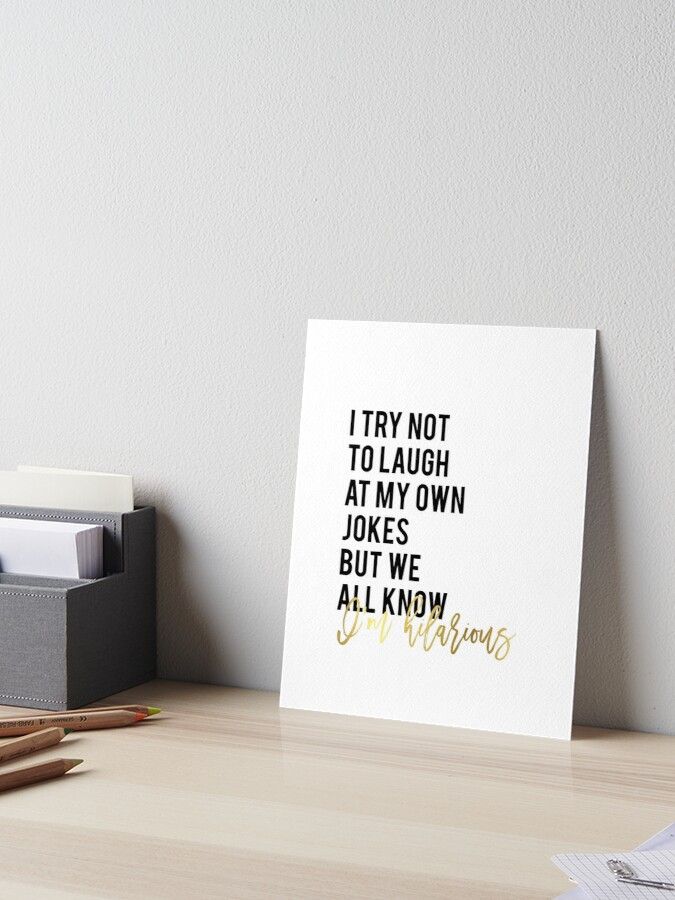 Funny Wall Art Print Decor Funny Quote Printable "I Try Not To Laugh At My  Own Jokes But We All Know I'M Hilarious" Glitter Text" Art Board Print For  Salenathanmoore | Inside Funny Quote Wall Art (View 8 of 15)