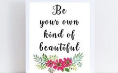  Best 10+ of Be Your Own Kind of Beautiful Wall Art